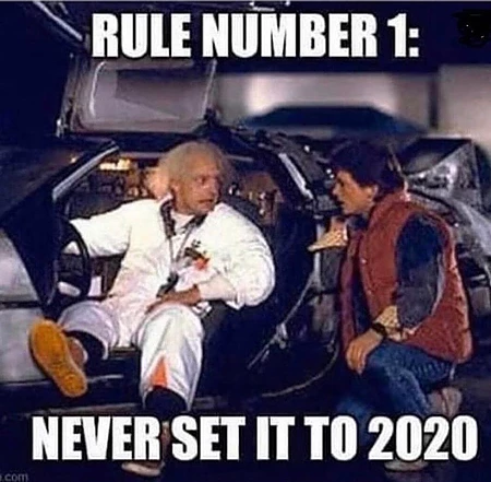 Rule Number 1 From Back To The Future... No 2020!