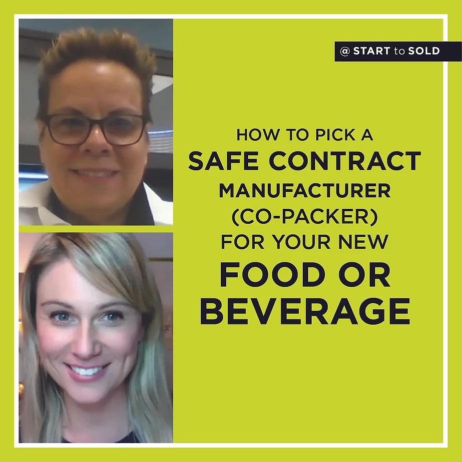 How To Pick A Safe Contract Manufacturer (Co-Packer) for Your New Food or Beverage