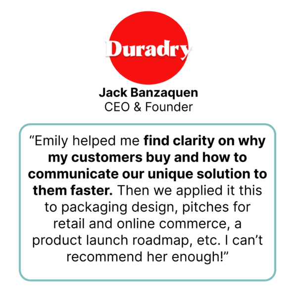 Client review of working with Emily Anne Page as a Business Growth Consultant. Jack Banzaquen, Duradry CEO & Founder