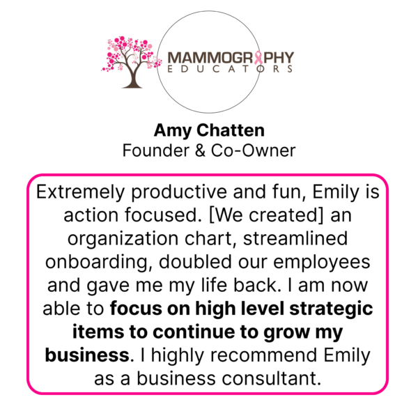 Client review of working with Emily Anne Page as a Business Growth Consultant. Amy Chatten, Founder & CEO, Mammography Educators