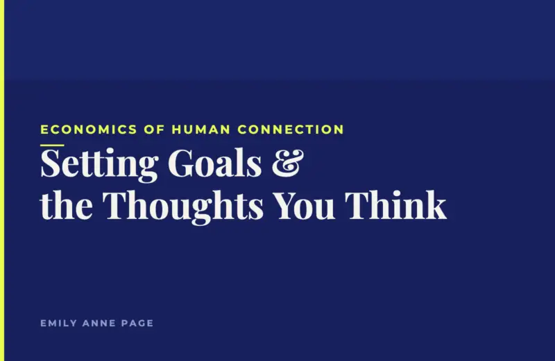 Setting Goals & the Thoughts You Think