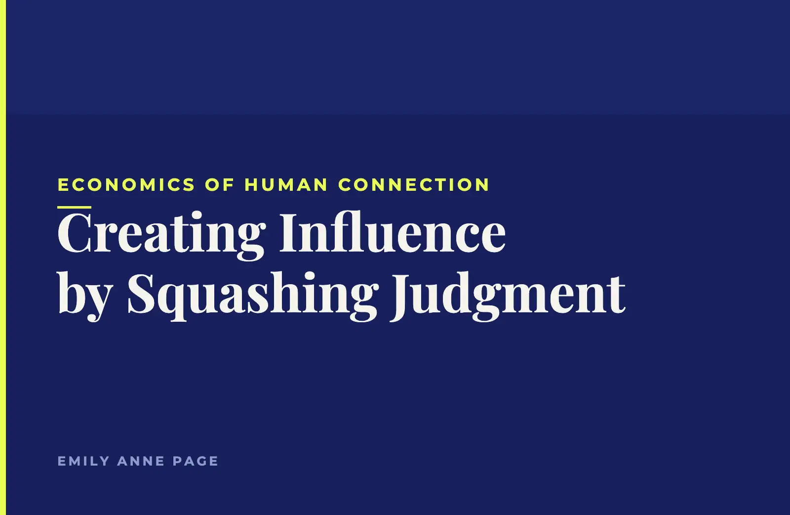 Creating Influence by Squashing Judgment