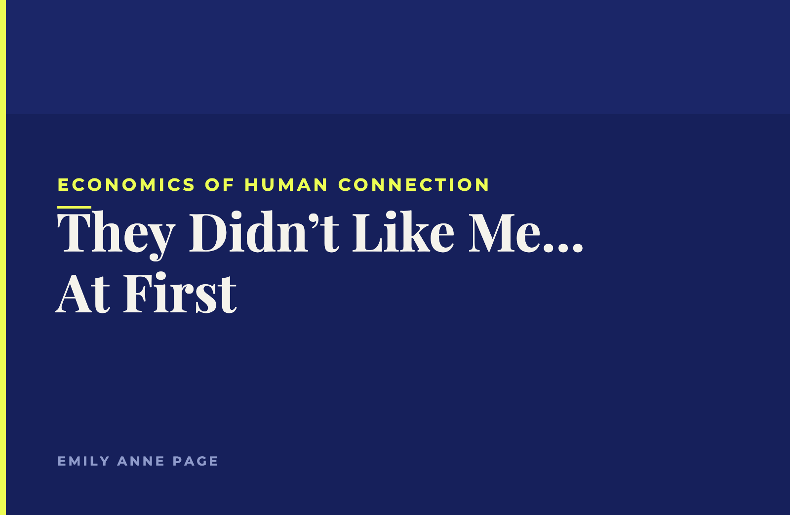 They Didn’t Like Me At First